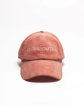 Closed Caption Corduroy Cap in Rose